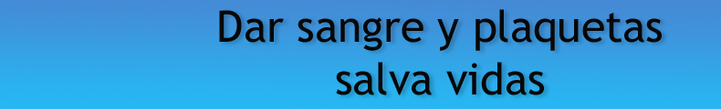 Dar sangre y plaquetas salva vidas - Donación de sangre y donación de plaquetas